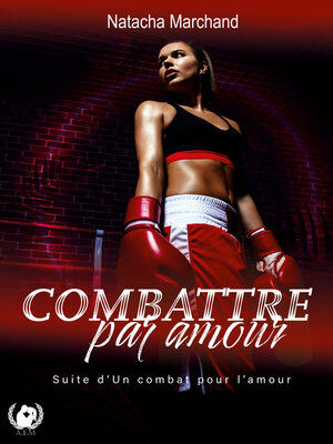 cover image of Combattre par amour